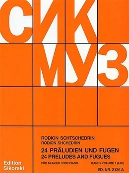 Shchedrin : 24 Preludes And Fugues: Vol 1: Piano