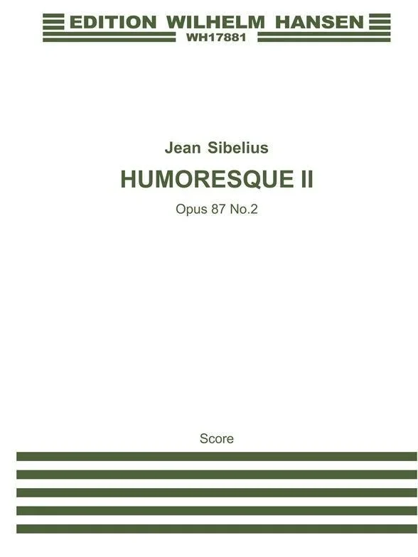 Sibelius: Humoresque No. 2 in D Major, Op. 87, No. 2