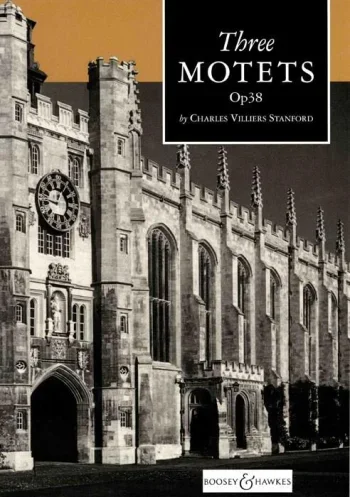 Stanford : 3 Motets Op38: Vocal Score