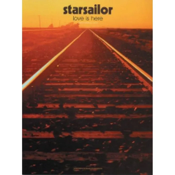 Starsailor – Love is Here