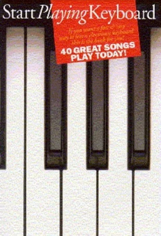 Start Playing Keyboard 40 Great Songs Book