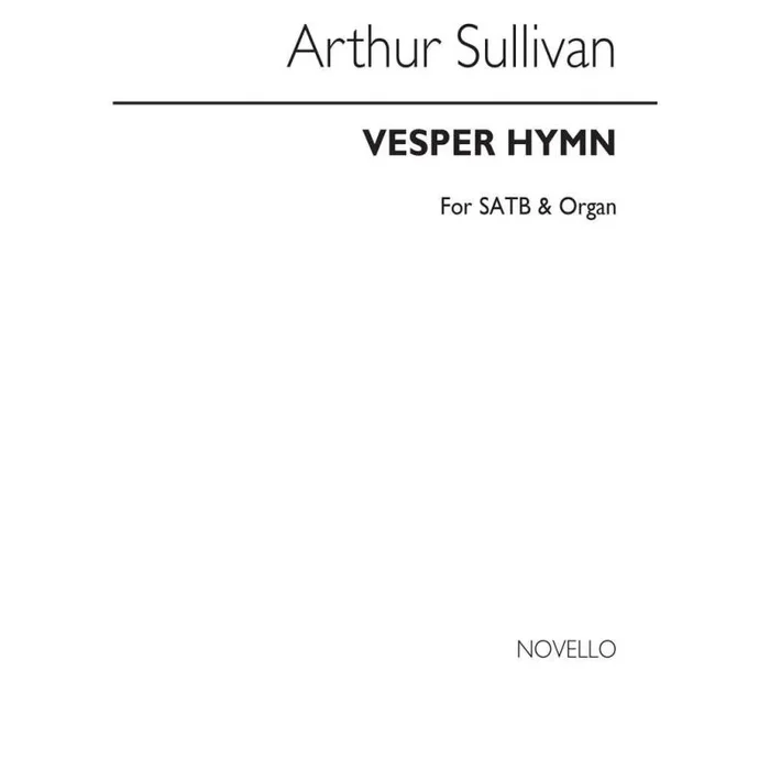Sullivan, Arthur Seymour – Vesper Hymn
