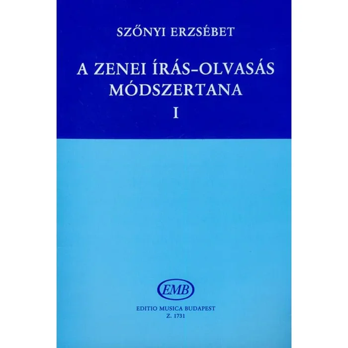 Szönyi, Erzsébet – A zenei iras-olvasas modszertana Vol.1