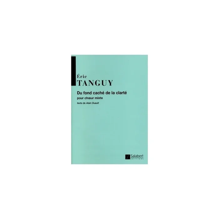 Tanguy, Eric – Du Fond Cache De La Clarte