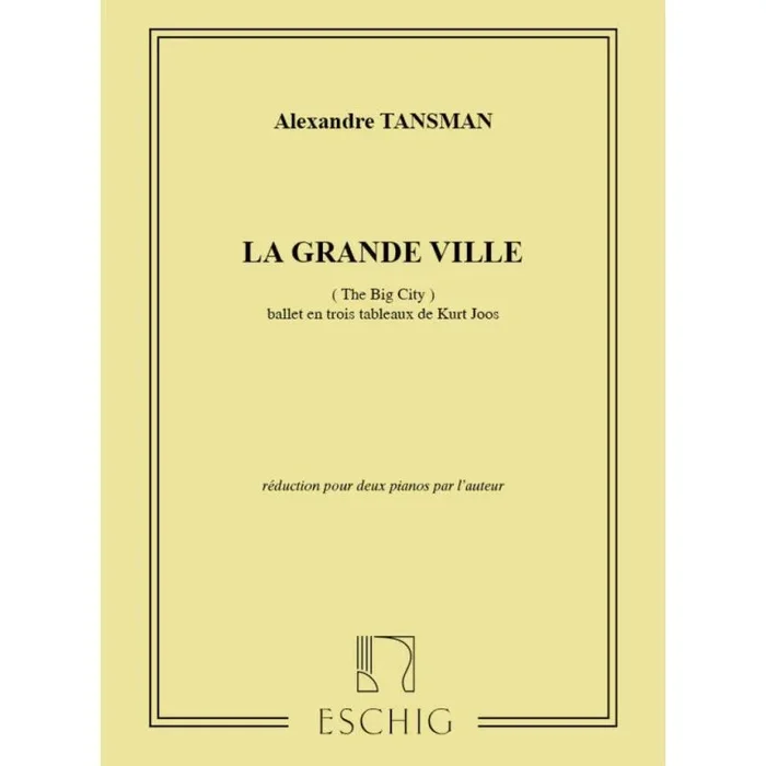 Tansman, Alexandre – La Grande Ville 2 Pianos