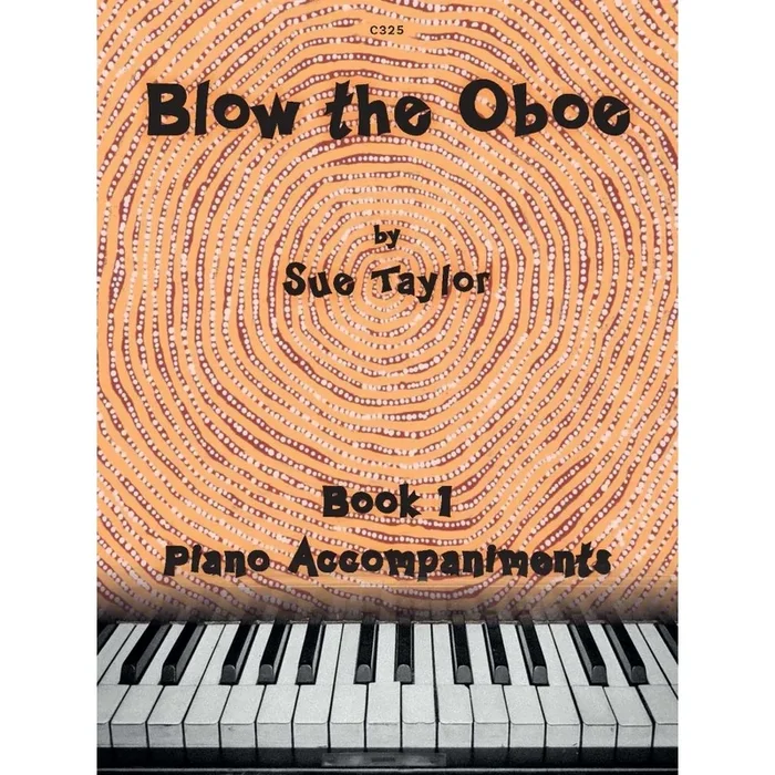Taylor, Sue – Blow the Oboe. Book 1 – Piano Accompaniments