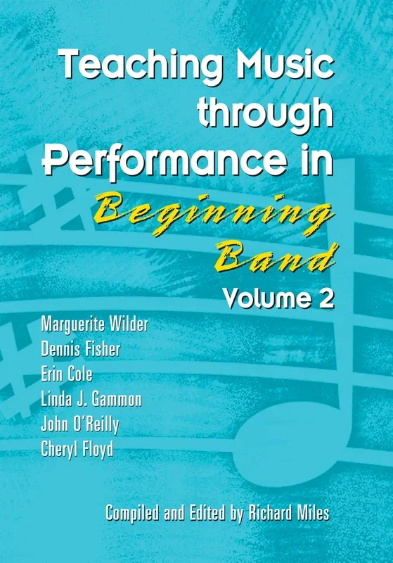 Teaching Music through Performance in Beginning Band – Volume 2