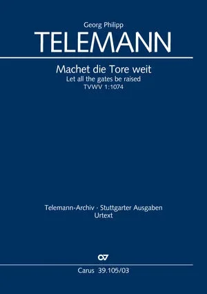 Telemann: Machet die Tore weit, TWV 1:1074