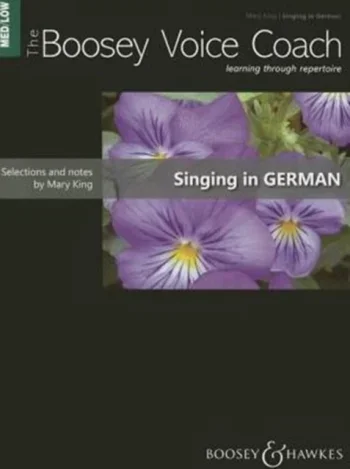 The Boosey Voice Coach: Med/Low Voice: Singing In German (mary King)