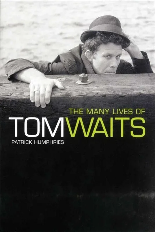 The Many Lives Of Tom Waits