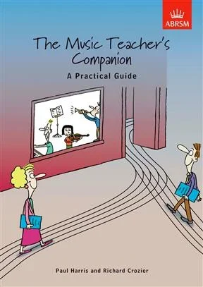 The Music Teacher’s Companion: A Practical Guide