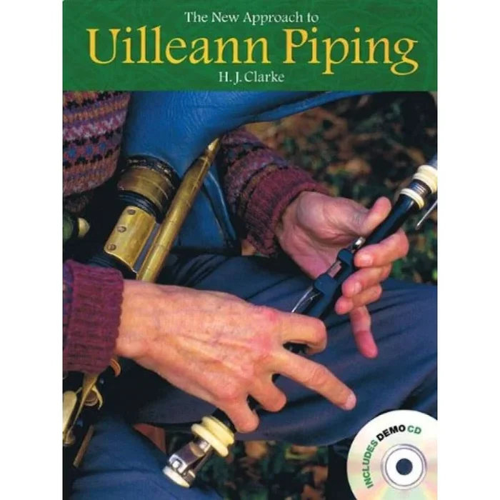 The New Approach To Uilleann Piping