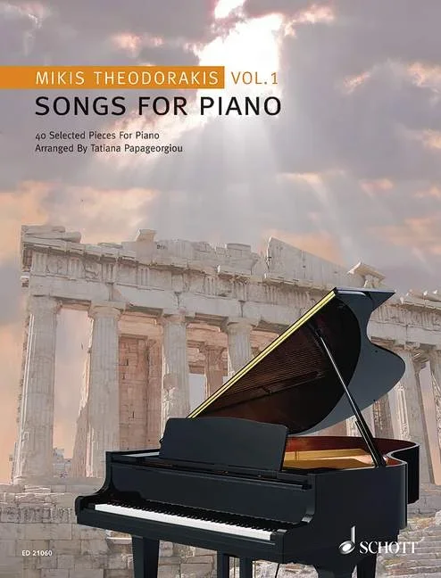 Theodorakis, Mikis : Theodorakis, Mikis : Songs For Piano, 40 Selected Pieces For Piano. Arranged By Tatiana Papageorgiou