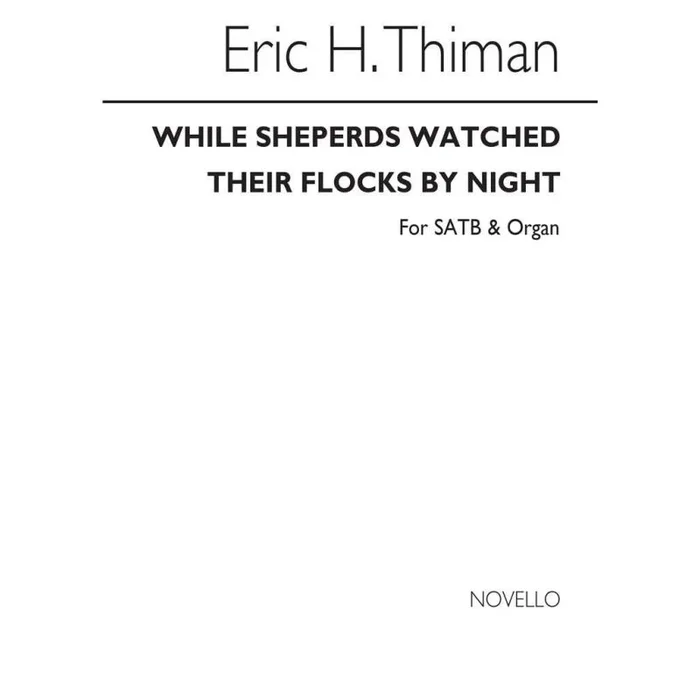 Thiman, Eric – While Shepherds Watched Their Flocks By Night