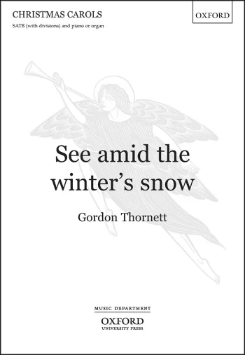 Thornett : Thornett: See Amid The Winters Snow: Vocal SATB & Piano (OUP DIGITAL)