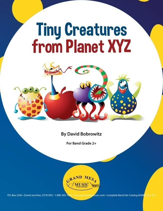 Tiny Creatures From Planet Xyz Concert Band 2.5 Score/Parts Book