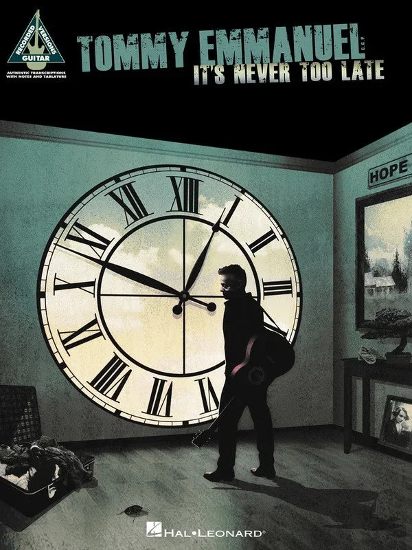 Tommy Emmanuel – It’s Never Too Late
