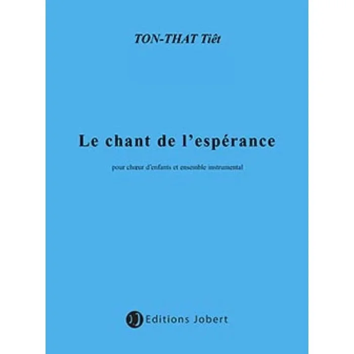 Ton, Tiêt That – Le Chant de l’espérance