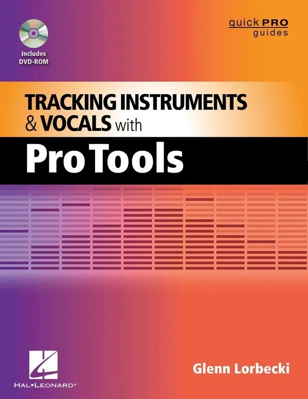 Tracking Instruments and Vocals With Pro Tools Book/ (Softcover Book/DVD-ROM)
