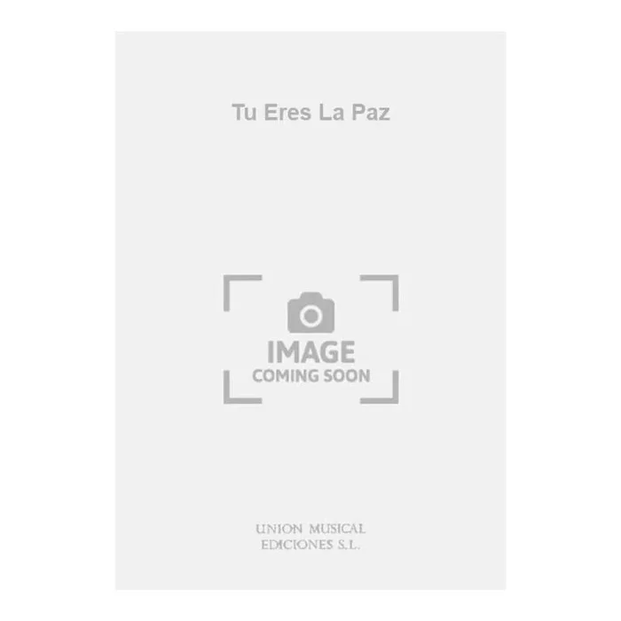 Tu Eres La Paz