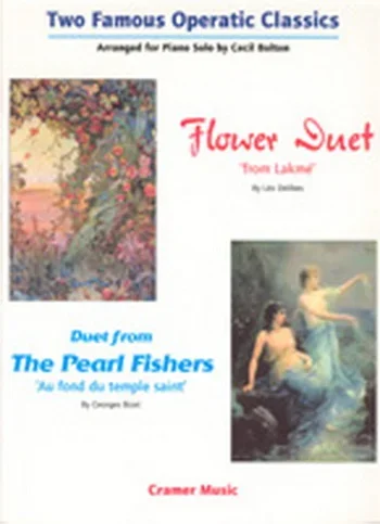 Two Famous Operatic Classics (Flower Duet & The Pearl Fishers) Arranged For Piano