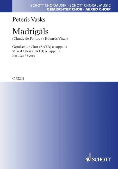 Vasks, Peteris : Vasks, Peteris : Madrigals, for mixed choir (SATB) – mixed choir (SATB) – Schott Digital