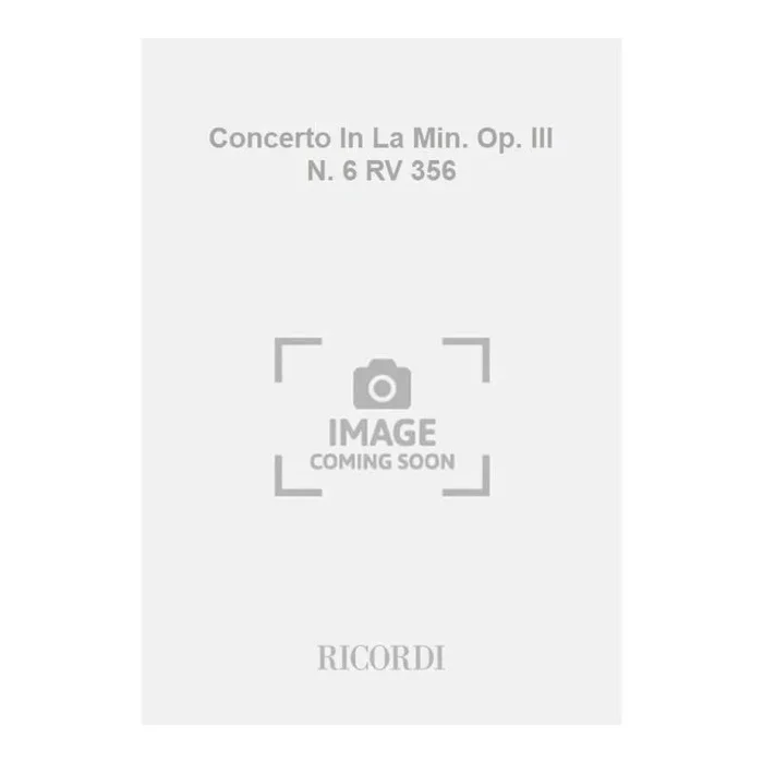Vivaldi, Antonio – Concerto In La Min. Op. III N. 6 RV 356