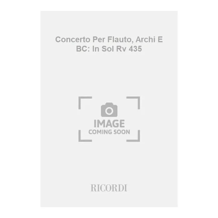 Vivaldi, Antonio – Concerto Per Flauto, Archi E BC: In Sol Rv 435
