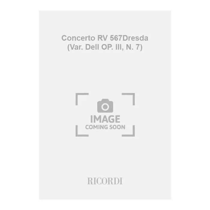 Vivaldi, Antonio – Concerto RV 567Dresda (Var. Dell OP. III, N. 7)