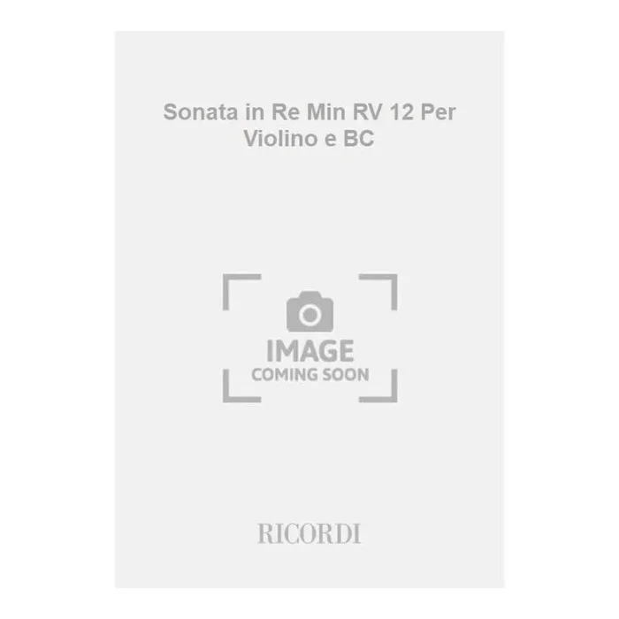 Vivaldi, Antonio – Sonata in Re Min RV 12 Per Violino e BC