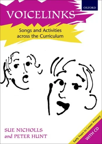 Voicelinks: Songs And Activities Across The Curriculum – Early Years To Lower Primary