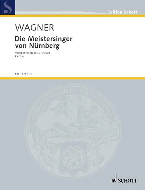 Wagner, Richard : Wagner, Richard : The Meister singers, Vorspiel – Large Orchestra – Schott Digital