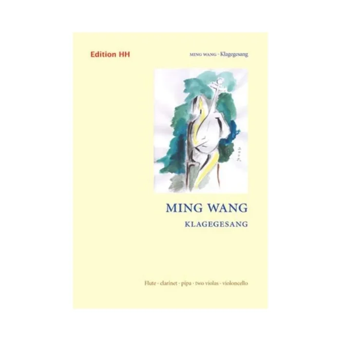 Wang, Ming – Klagegesang