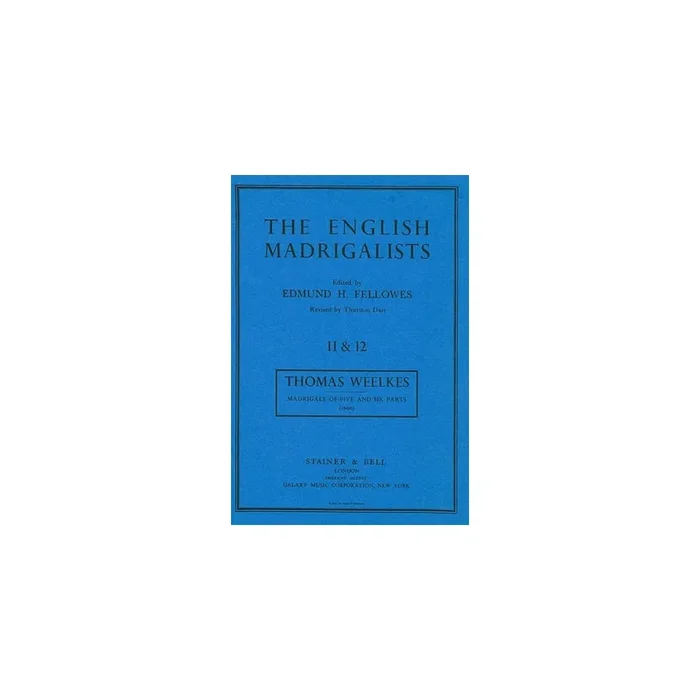 Weelkes, Thomas – Madrigals to Five and Six Parts (1600)