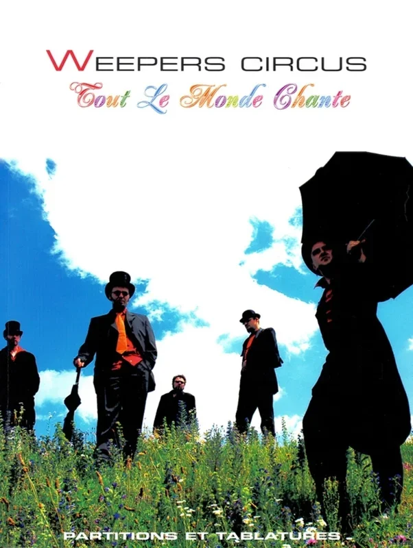 Weepers, Circus – Tout Le Monde Chante