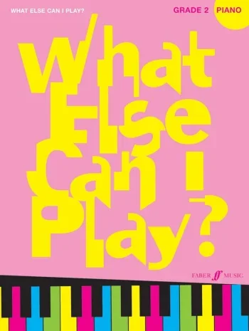 What Else Can I Play Grade 2: Piano