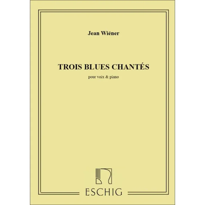Wiener, Jean – 3 Blues Chantes Chant-Piano