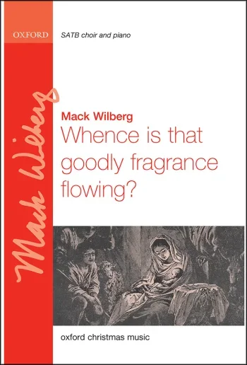 Wilberg : Wilberg: Whence is that goodly fragrance flowing? for SATB and piano (OUP) Digital Edition