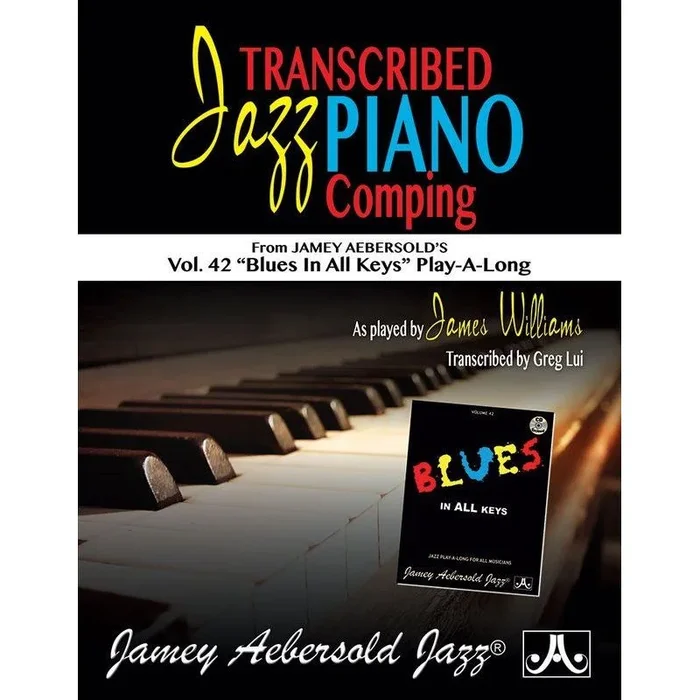 Williams, James – Transcribed Jazz Piano Comping (from Aebersold Vol. 42 ‘Blues in the Keys’)