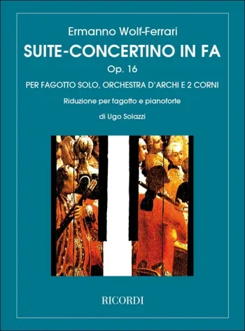 Wolf-Ferrari : Suite Concertino In F: Op.16: Bassoon & Piano (Ricordi)
