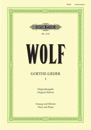 Wolf Goethe : Lieder Vol.1 : Vocal High Or Medium Voice And Piano (Peters)