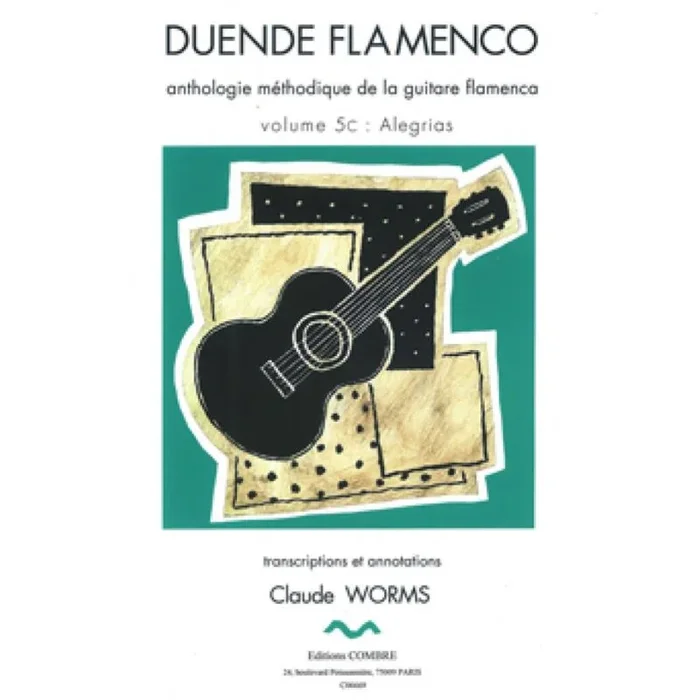 Worms, Claude – Duende flamenco Vol.5C – Alegrias