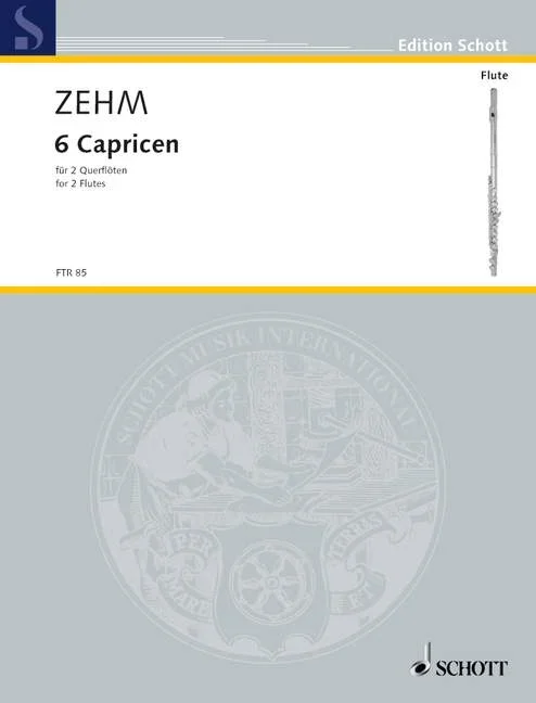 Zehm, Friedrich : Zehm, Friedrich : Six Caprices, – 2 flutes – Schott Digital