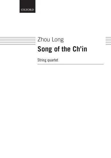 Zhou Long: Song of the Ch’in
